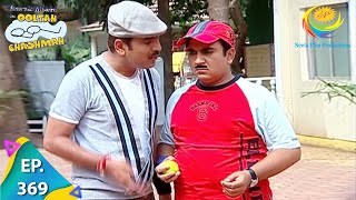 Taarak Mehta Ka Ooltah Chashmah - Episode 369 - Full Episode screenshot 5