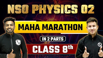 Complete NSO Physics - Class 8th Part 2| SOF Marathon 🔥