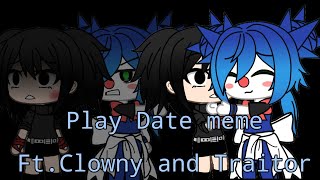 PLAY DATE MEME//ANNOUNCED{•}Ft.Tratior/Clowny