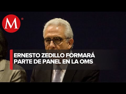 OMS incluye a Ernesto Zedillo en panel para indagar respuesta ante coronavirus