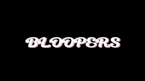 Bloopers and Clips!