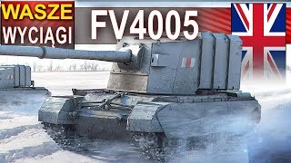 FV4005 II i inne wyciągi :) - World of Tanks