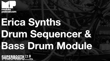 Superbooth 2017 - Erica Synths Drum Sequencer & Bass Drum Module