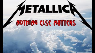 Nothing Else Matters - Metallica (lyrics)