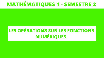 Les opérations sur les fonctions numériques - mathématiques 1