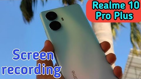How To Enable Screen Recording In Realme 10 Pro Plus, Screen Record In Realme 10 Pro Plus,