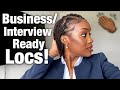 Styling Locs For Business Settings/Job Interviews