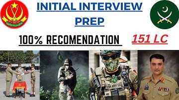 PMA 151 LC INITIAL INTERVIEW tips and tricks | PMA 151 Lc INTERVIEW | Pak Army Initial Interview