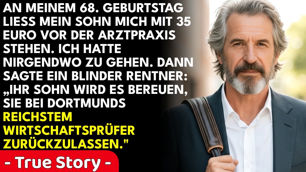 Mein Sohn ließ mich an meinem 68. Geburtstag vor der Arztpraxis stehen – Dann sagte ein blinder a...