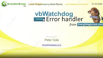 AL: vbWatchdog Error handler for VBA from EverythingAccess.com, by Peter Cole - Access Lunchtime
