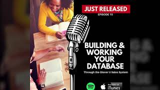 Glover U Sales System - Step 8: Building and Working Your Database
