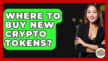 Where To Buy New Crypto Tokens? - CryptoBasics360.com