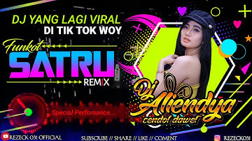 DJ VIRAL FUNKOT SATRU REMIX - DJ ALIENDYA CENDOL DAWET - VIRAL TIK TOK 2021 FULL BASS.