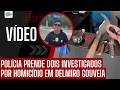 POLÍCIA PRENDE DOIS INVESTIGADOS POR HOMICÍDIO EM DELMIRO GOUVEIA