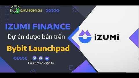 Hướng dẫn tham gia Bybit Launchpad dự án Izumi Finance