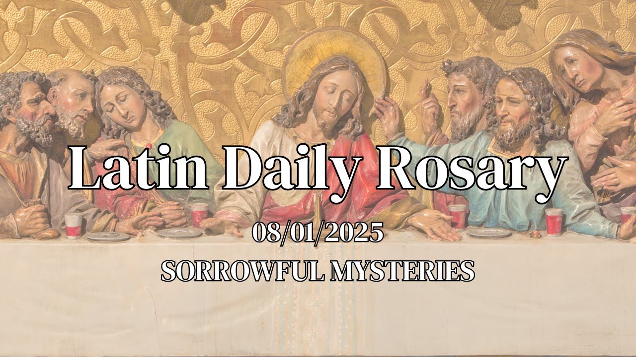 Latin Daily Rosary - 08/01/25 - YouTube
