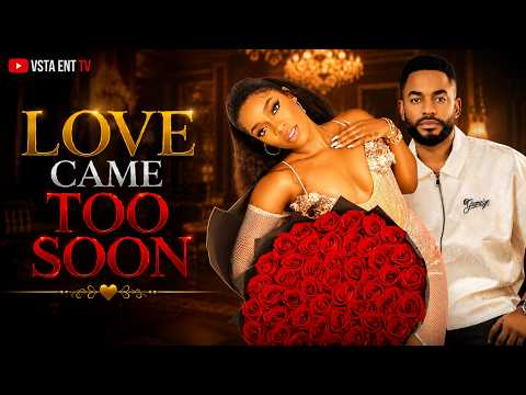 LOVE CAME TOO SOON - CHIKE DANIELS , DESTINY AMAKA - | LATEST 2026 NIGERIAN MOVIE