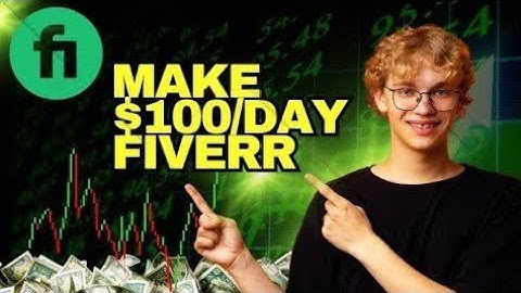 How to Make $100/Day on Fiverr With ZERO Experience (Step-by-Step Guide).