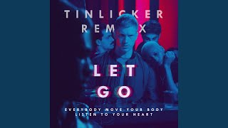 Let Go (Everybody Move Your Body Listen to Your Heart) [Tinlicker Remix 12 Inch Version] - The Irrepressibles