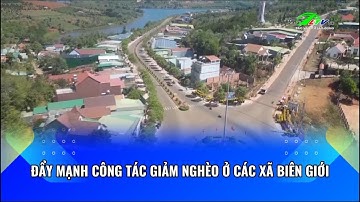 Đẩy mạnh công tác giảm nghèo ở các xã biên giới | Báo và PTTH Lâm Đồng
