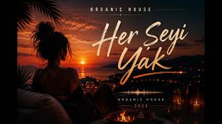 Her Şeyi Yak – Turkish Afro House | Deep Hypnotic House