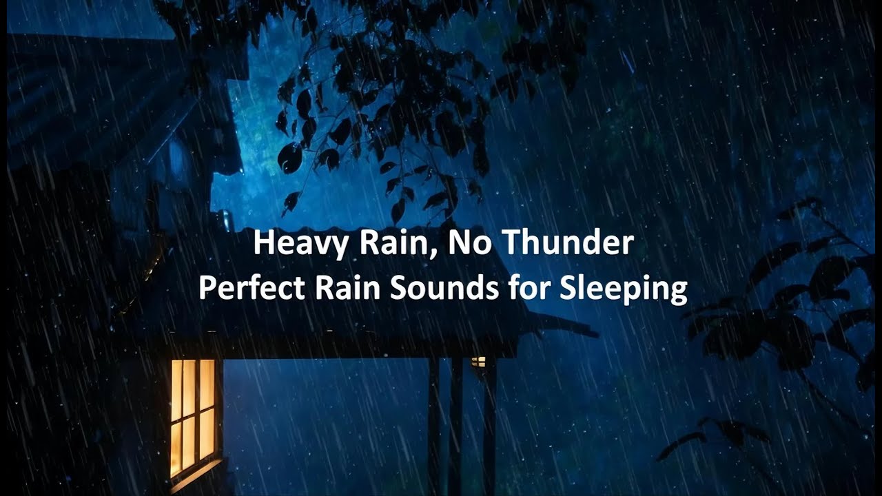 🌧️ Rain Sounds for Sleeping Heavy Night Rain, No Thunder, Deep Sleep ...