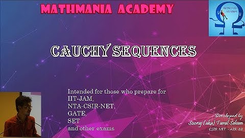 Cauchy Sequences - Lec 11 - Sequence and Series