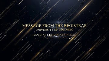 General Convocation 2021 - Message from the Registrar University of Colombo