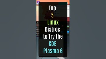 Top 5 Linux Distros to Try the KDE Plasma 6  #linux #kdeplasma