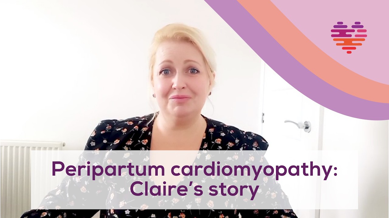 Peripartum cardiomyopathy - Claire's story