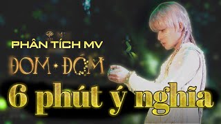 Đom Đóm| Jack | Phân Tích MV - Chỉ Cần Dài 6 Phút, Trọn Vẹn 1 Câu Chuyện Sâu Sắc