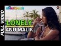 Lonely  full  the shaukeens  anu malik  lisa haydon