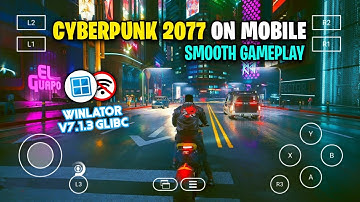 🤯 Original *Cyberpunk 2077* Game On Mobile Offline - Winlator V7.1.3 Glibc Android