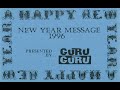 NEW YEAR MESSAGE 1996 PRESENTED BY GURUGURU
