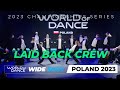 Laid back crew  junior team  world of dance poland 2023  wodpl23 wodkrakow23