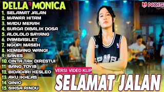 DELLA MONICA SELAMAT JALAN FULL ALBUM|DELLA MONICA FULL ALBUM@akhtarmusic3128@dellamonicaofficial