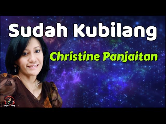 Christine Panjaitan  -  Sudah Kubilang  (Lirik Lagu) class=