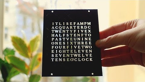 I 3d Printed a $2,200 Word Clock