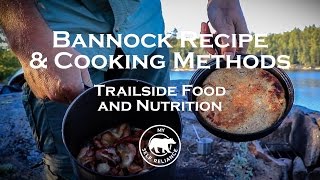 Bannock Recipe and Cooking Methods