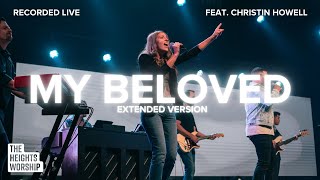 My Beloved (Extended Version) Featuring Christin Howell | Official Music Video | The Heights Worship