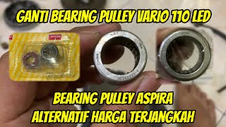 Ganti Bearing Pulley Aspira Vario 110 Led #kirian #cvt #bearing