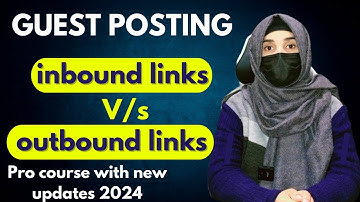 What is inbound links and outbound links in seo? ll Guest posting pro course 2024