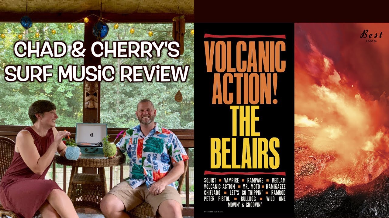 The Belairs “Volcanic Action!” - Chad & Cherry’s Surf Music Review E53 The Belairs “Volcanic Action!” - Chad & Cherry’s Surf Music Review E53