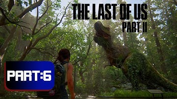 THE LAST OF US 2 Walkthrough Gameplay Part 6 (No Commentary )