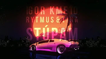 Igor Kmeťo ft. Rytmus & Tina - Stúpam