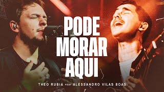 Miniatura del video "Pode Morar Aqui - Theo Rubia feat @AlessandroVilasBoasONE (Ao Vivo)"