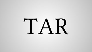 What Does Tar Stand For?