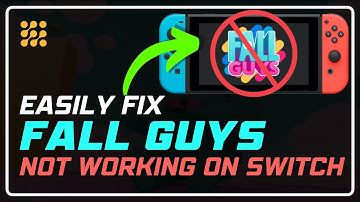 How to Fix Fall Guys Not Working on Nintendo Switch - Quick Solutions!