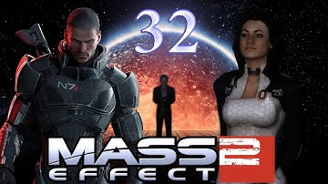 Mass Effect 2 Walkthrough - Part 32 [Insanity] [ENG]
