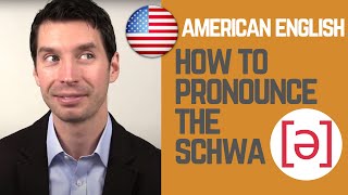 How to pronounce the schwa \/ə\/ sound | American English Pronunciation
